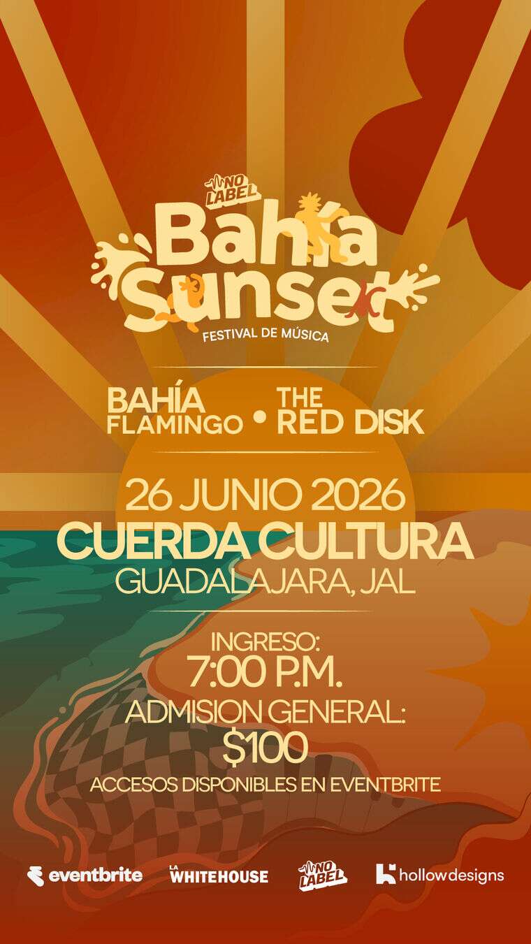 Cartel de Bahía Sunset: Bahía Flamingo y The Red Disk, 26 junio 2026, Cuerda Cultura, Guadalajara